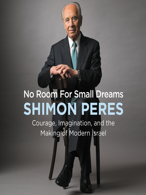 Title details for No Room for Small Dreams by Shimon Peres - Available